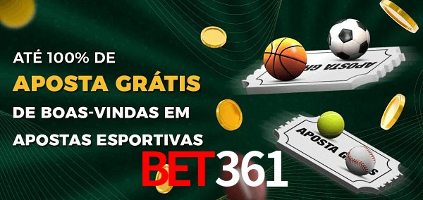 BET361 Ate 100% de Aposta Gratis